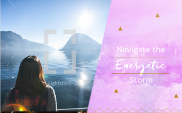 Navigating the Energetic Storm